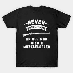 Muzzleloader Never Underestimate an Old Man T-Shirt